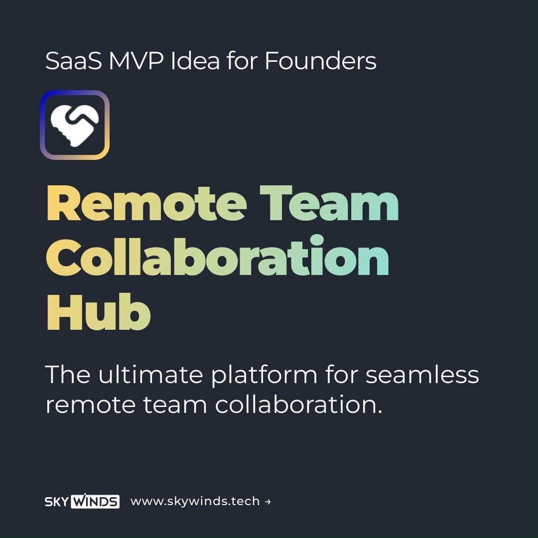 SaaS Ideas for Remote Collaboration