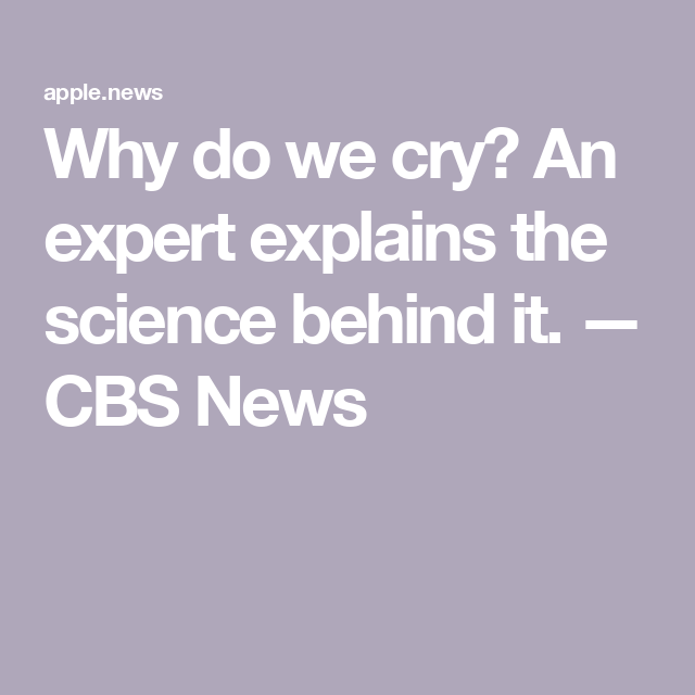The Science Behind Why We Cry